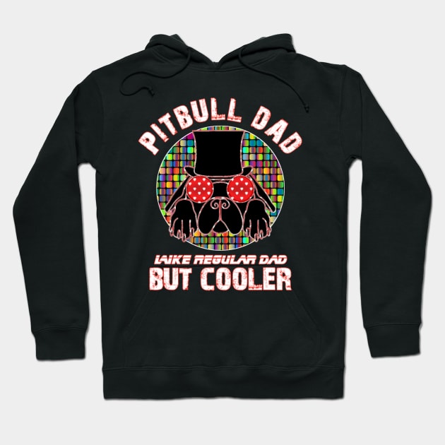 Pitbull dad like regular dad but cooler Hoodie by sukhendu.12